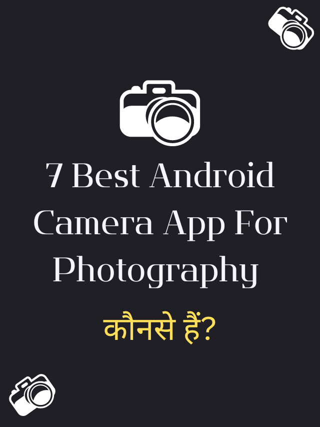 7 Best Android Camera App For Photography